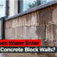 Why Does Water Enter Hollow Concrete Block Walls?